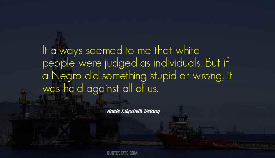 You Judged Me Wrong Quotes #1592094