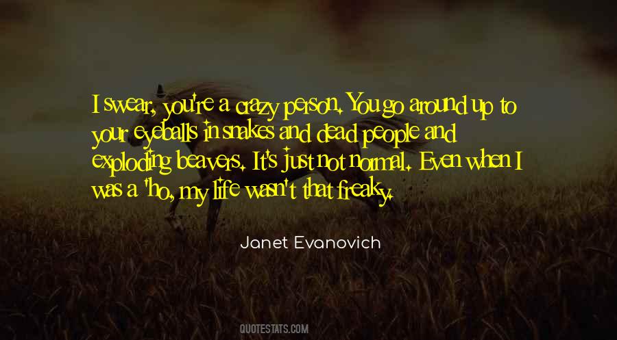 Snakes All Around Me Quotes #824210