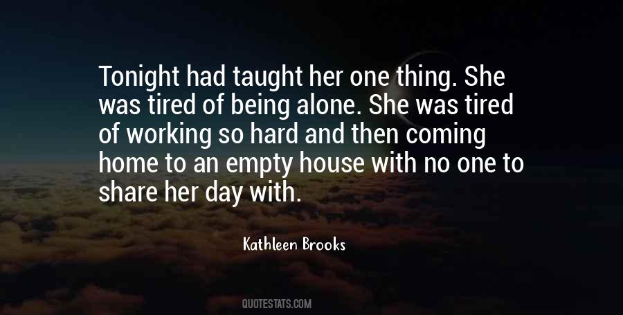 Its Hard Being Alone Quotes #1109378