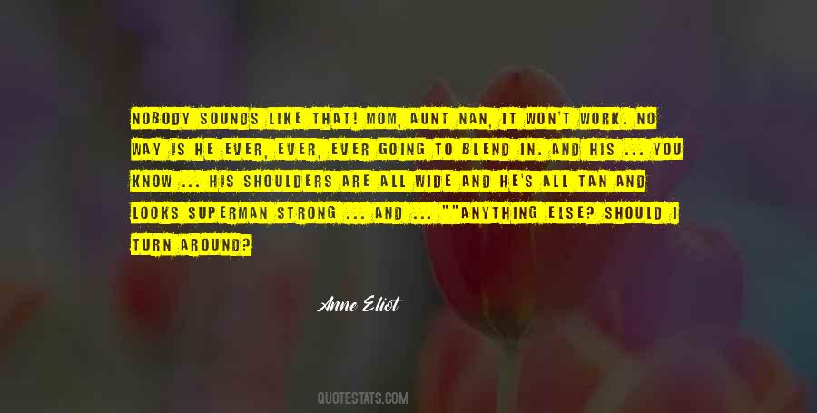 Tan Mom Quotes #1241202