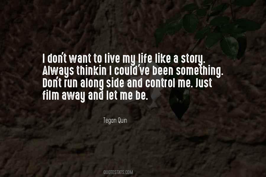 Control My Life Quotes #1242299