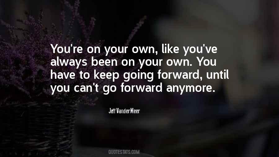 Always Go Forward Quotes #388073
