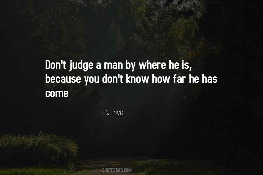 Judge A Man Quotes #203939