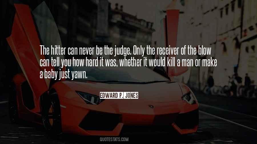 Judge A Man Quotes #365215