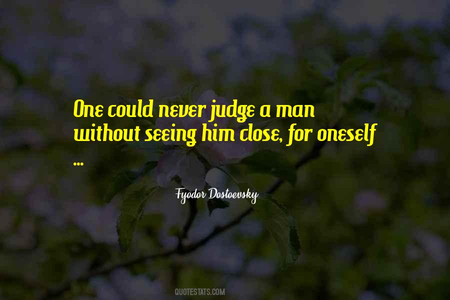 Judge A Man Quotes #859844