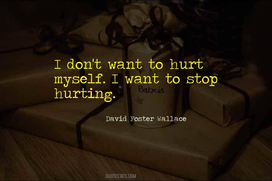 Stop Hurting Yourself Quotes #1763945