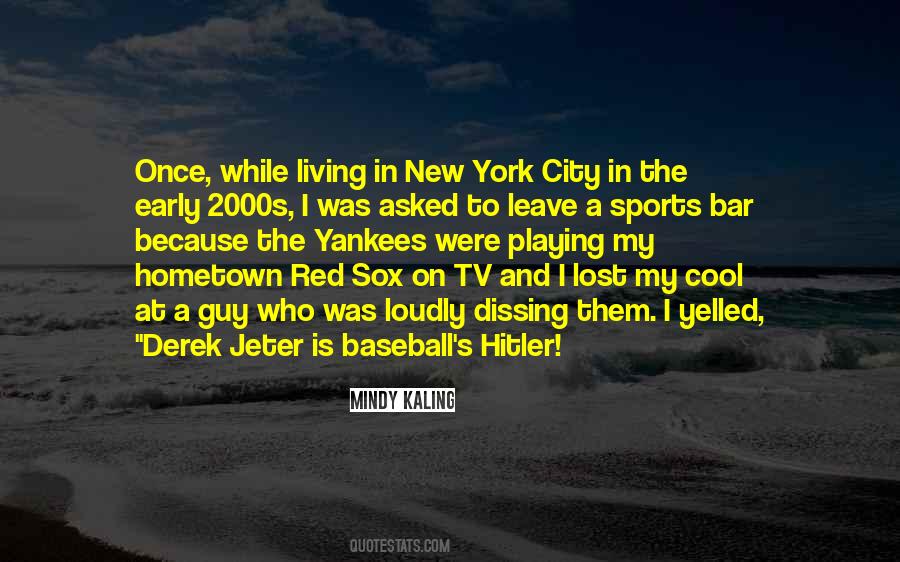 Quotes About The New York Yankees #472008