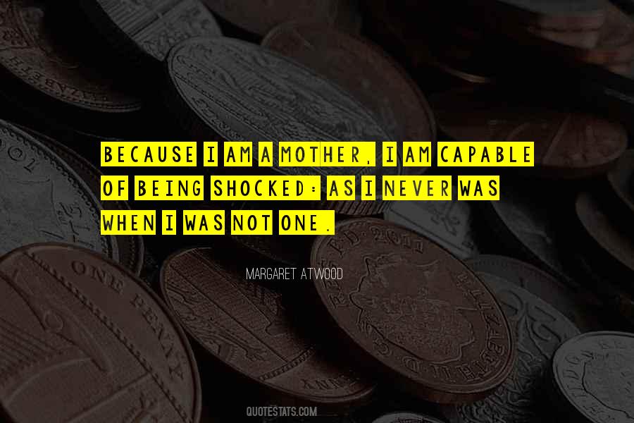 Not A Mother Quotes #398769