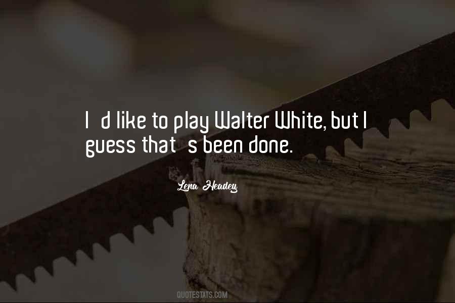 Walter F White Quotes #1196617