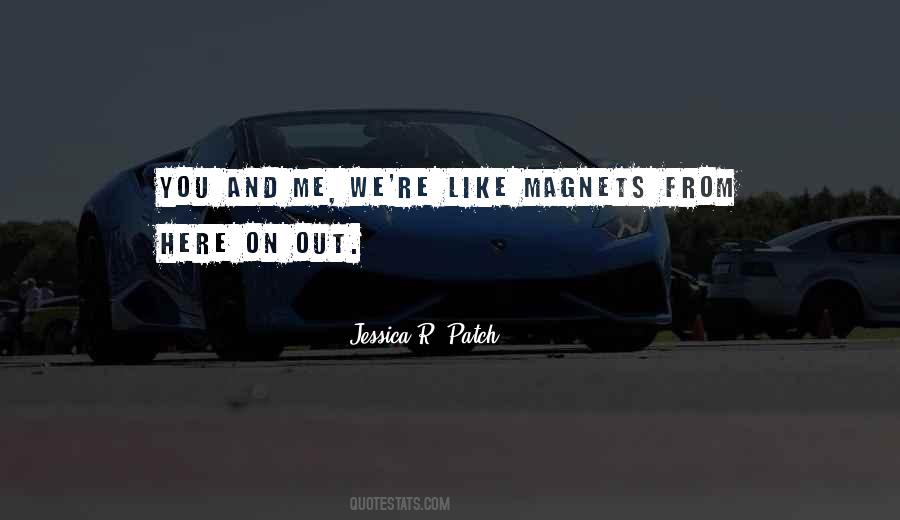 We Are Like Magnets Quotes #1876463