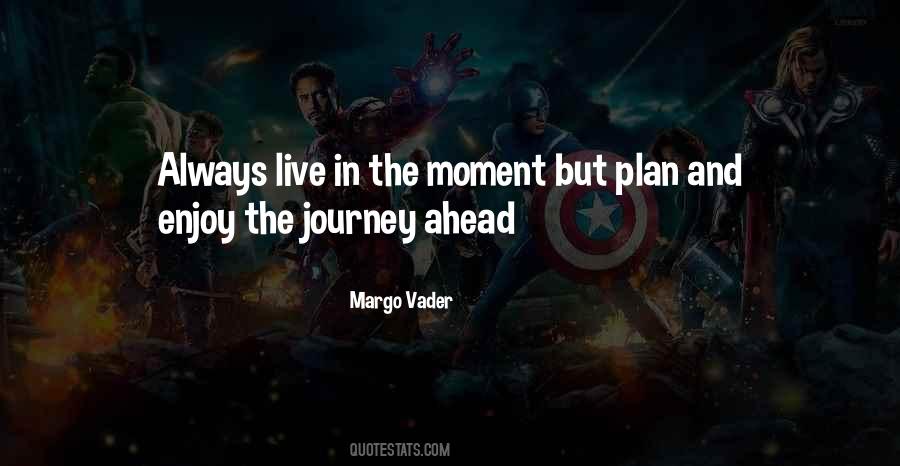 Always Live In The Moment Quotes #134785