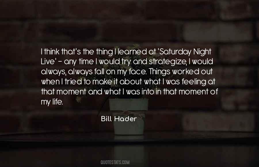 Always Live In The Moment Quotes #198101
