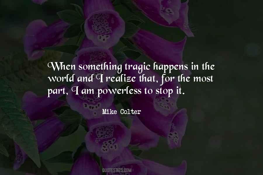 When Something Tragic Happens Quotes #161588
