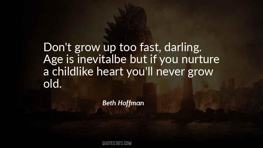 Why Did You Grow Up So Fast Quotes #1251139