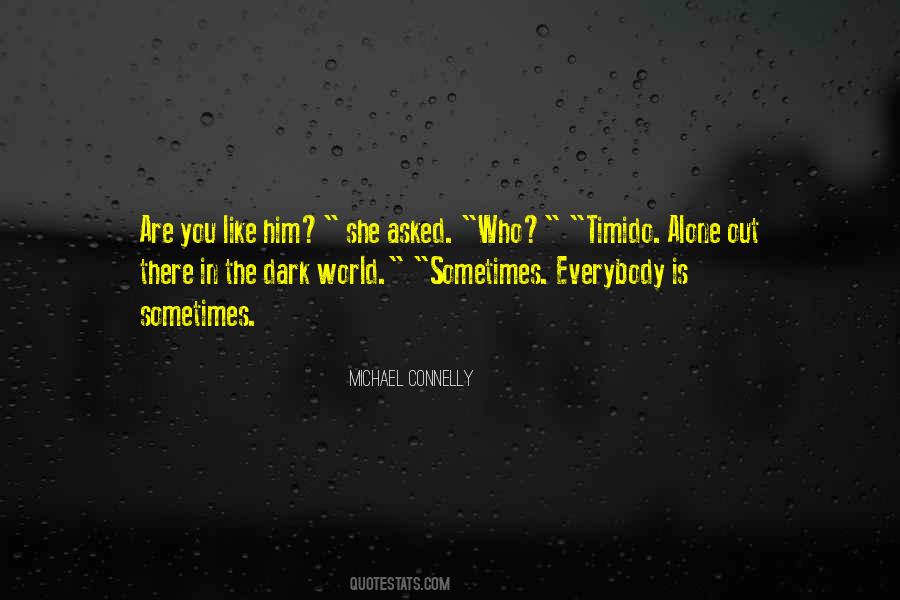 You Are Alone In This World Quotes #43899