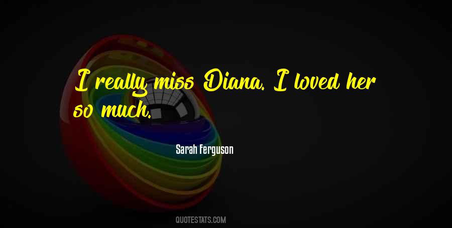 I Loved Her So Much Quotes #882318