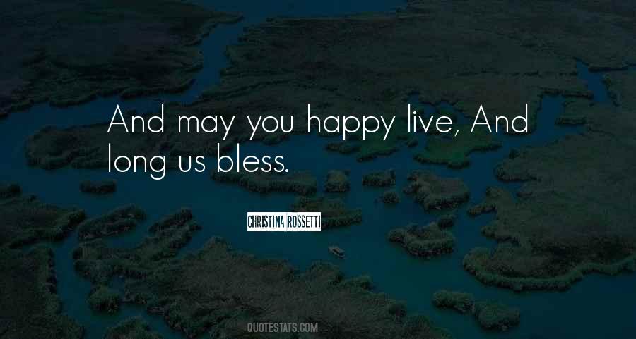 Live Long Happy Quotes #1282201