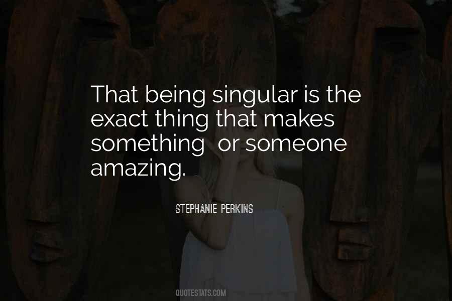 Someone Amazing Quotes #338645