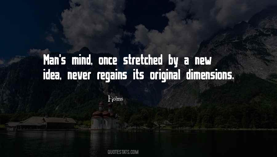 Once A Mind Is Stretched Quotes #369171