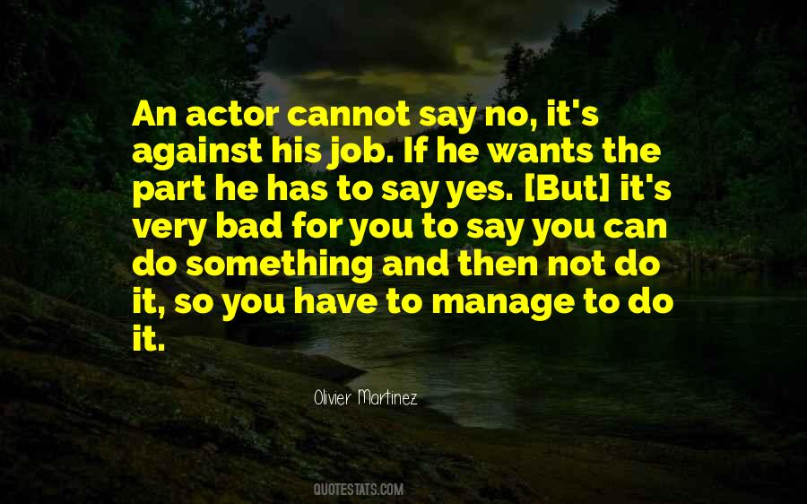 If You Have Something To Say Say It Quotes #1544059