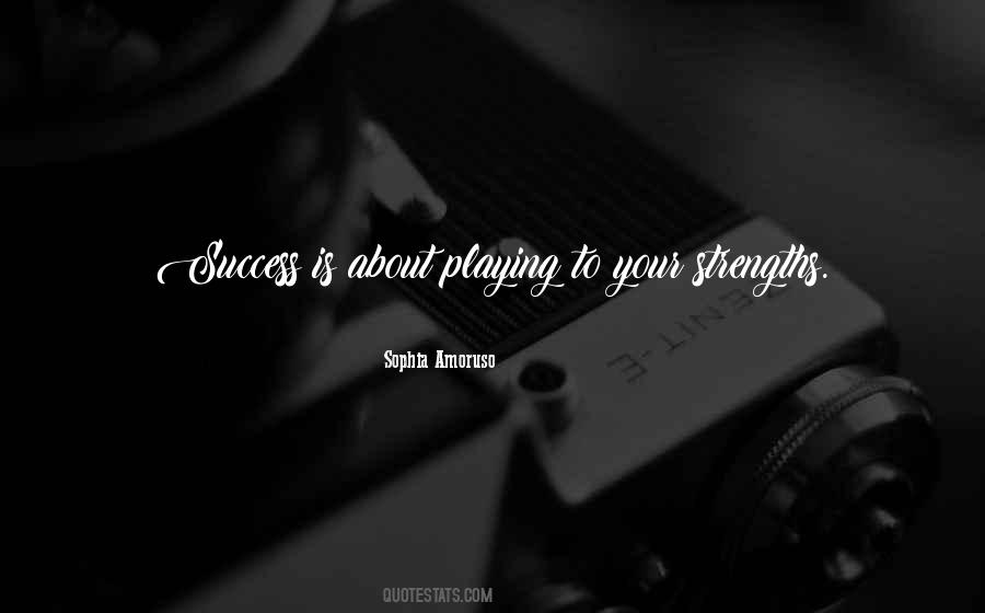 Quotes About Your Strengths #1258311