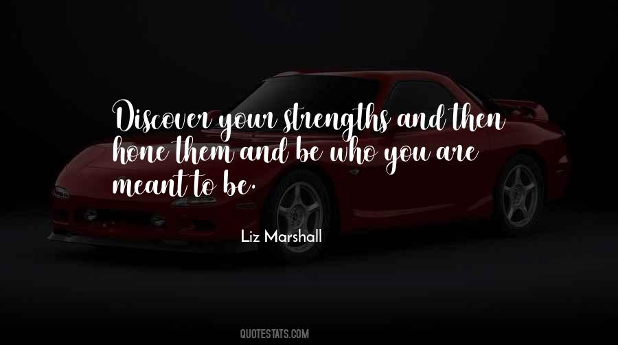 Quotes About Your Strengths #837191