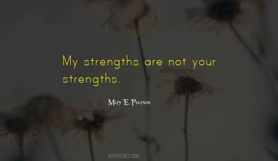 Quotes About Your Strengths #922978