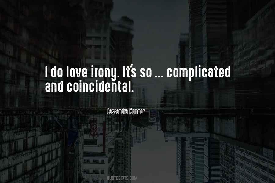 Love Irony Quotes #486225
