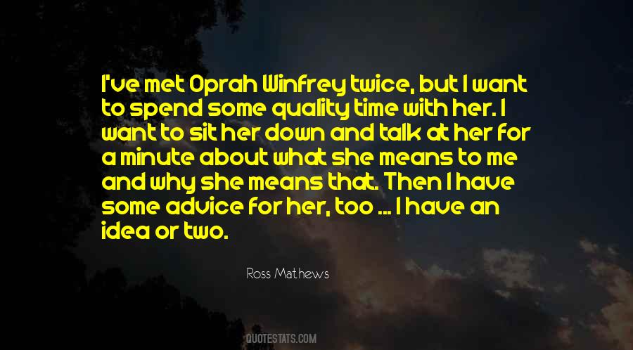 Spend Some Quality Time Quotes #1657462