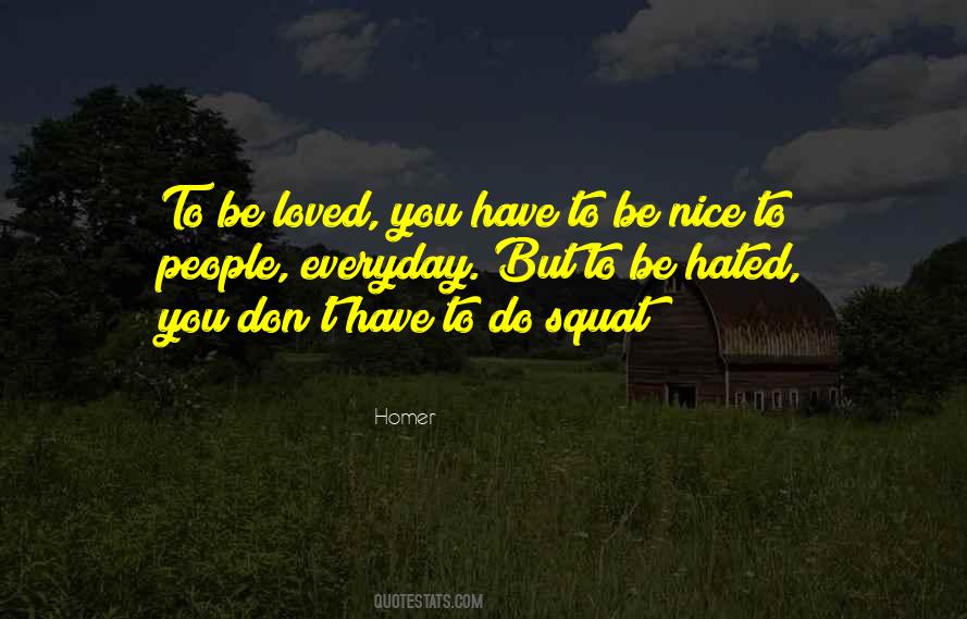 Nice To Be Loved Quotes #1547729