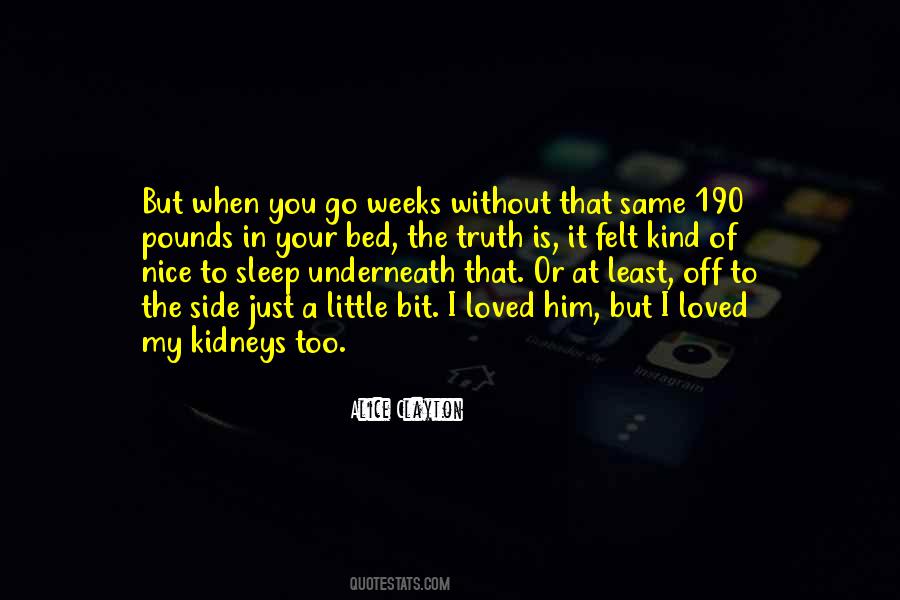 Nice To Be Loved Quotes #615219