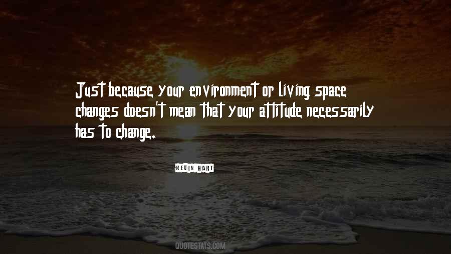 Change Your Environment Quotes #1591598