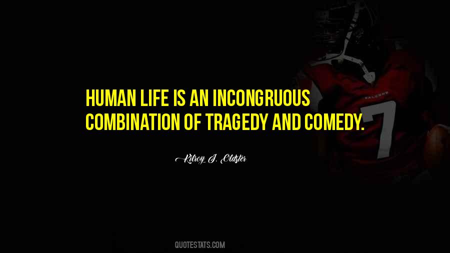 Comedy Of Life Quotes #1472909