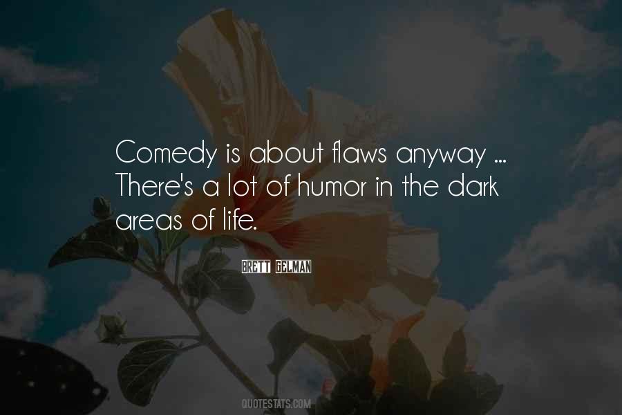 Comedy Of Life Quotes #1485208