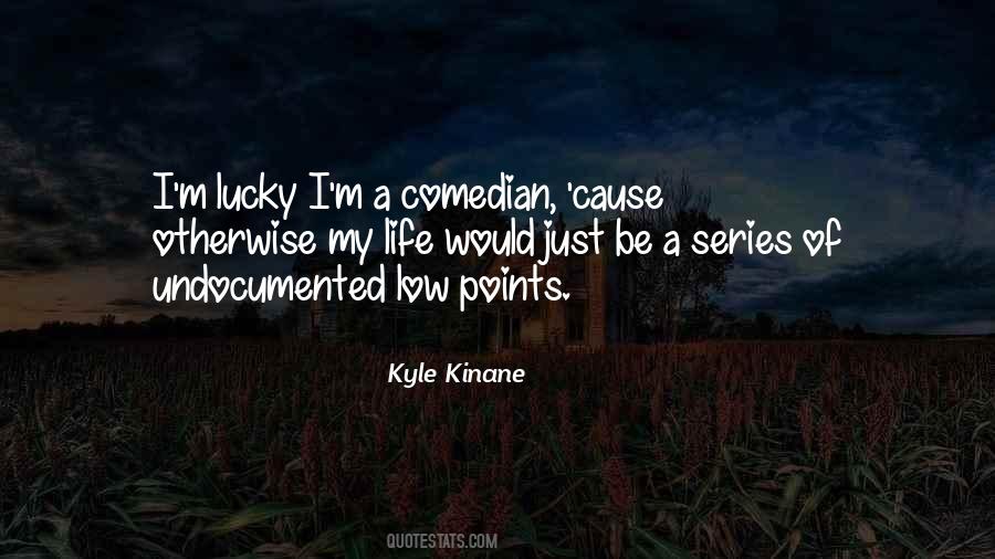 Comedy Of Life Quotes #1749758