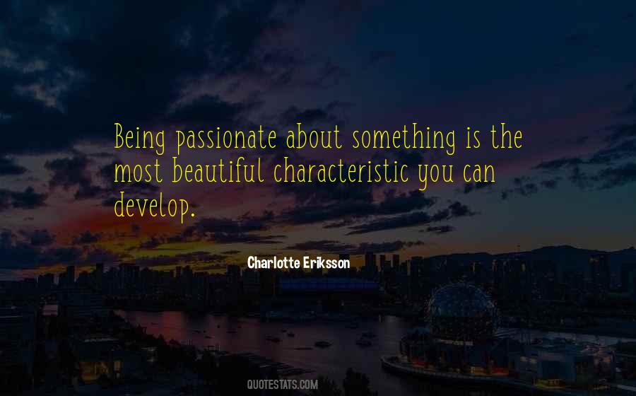 Being Passionate About Something Quotes #139873