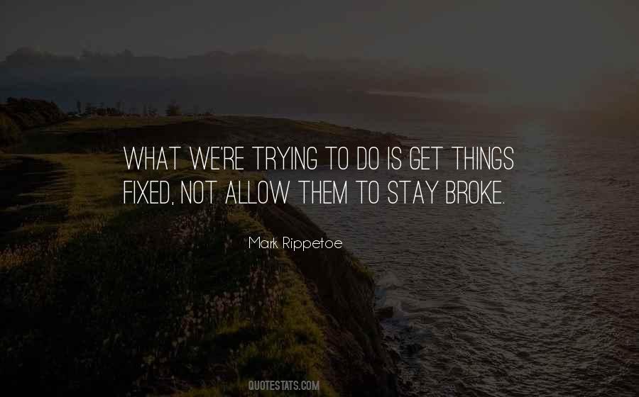 I Fixed You You Broke Me Quotes #596271