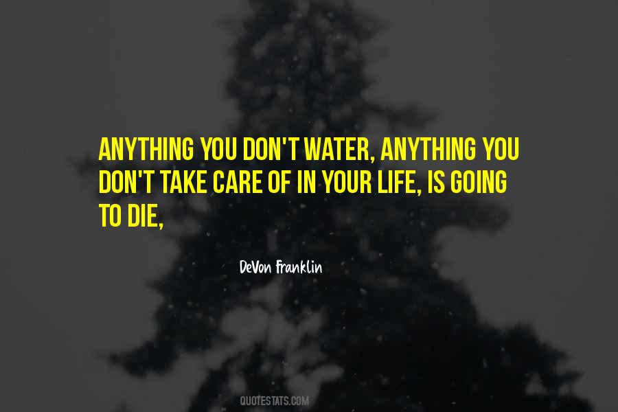 Take Care Of Your Life Quotes #154196