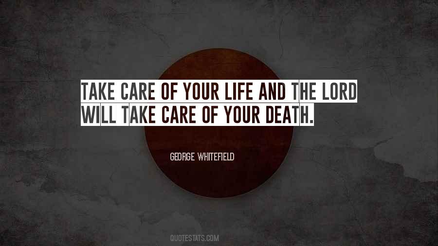 Take Care Of Your Life Quotes #176183