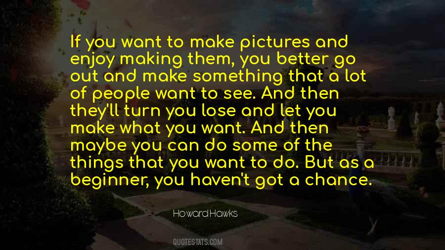 Let Them Do What They Want Quotes #968083