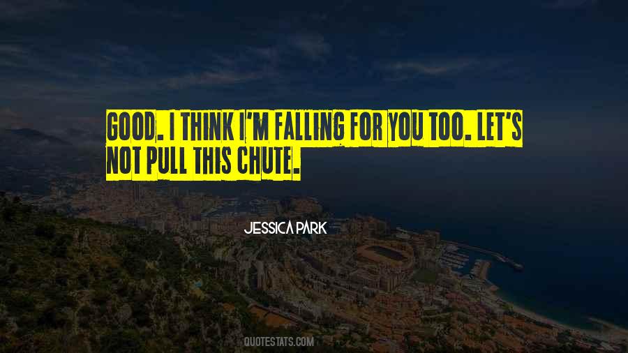 I M Too Good For You Quotes #1350897