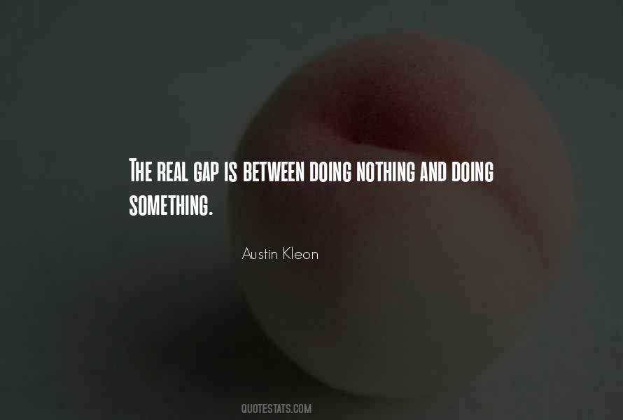 Something Doing Nothing Quotes #1079519