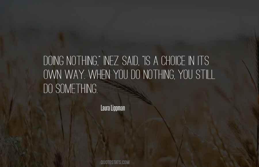 Something Doing Nothing Quotes #881521