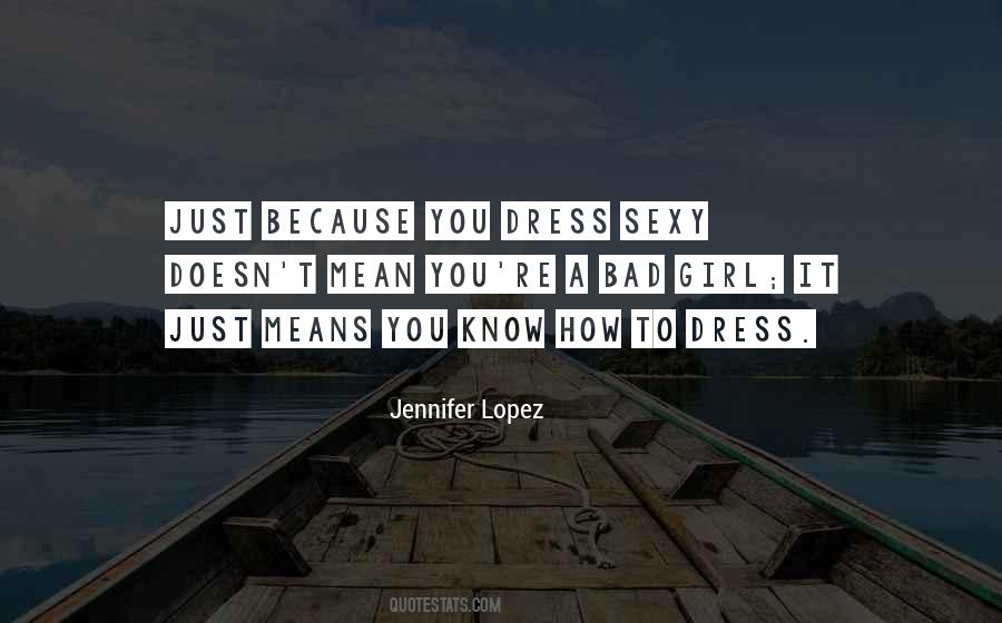 I Know I Am Bad Girl Quotes #1390916