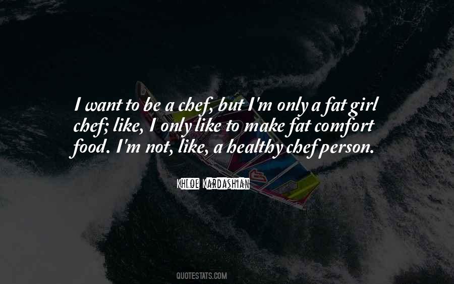 A Chef Quotes #1461715