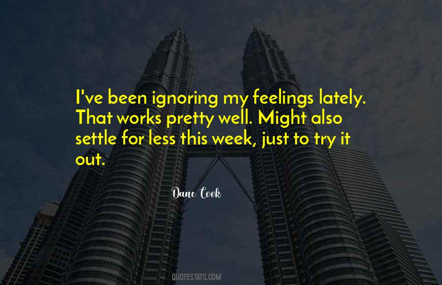 Ignoring My Feelings Quotes #1029832