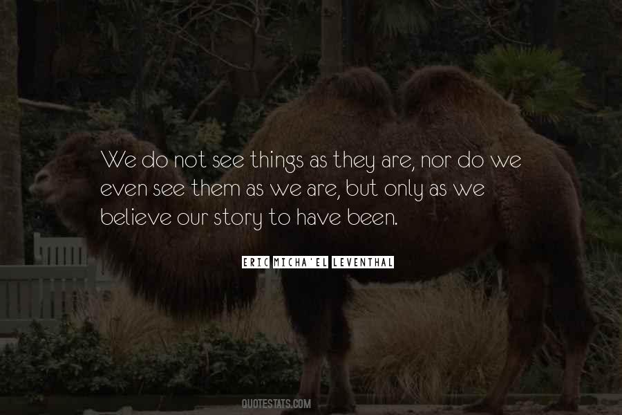 Quotes About Things We Do Not See #747115