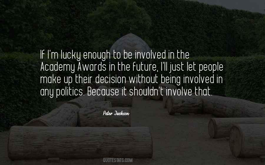 Enough Politics Quotes #209171