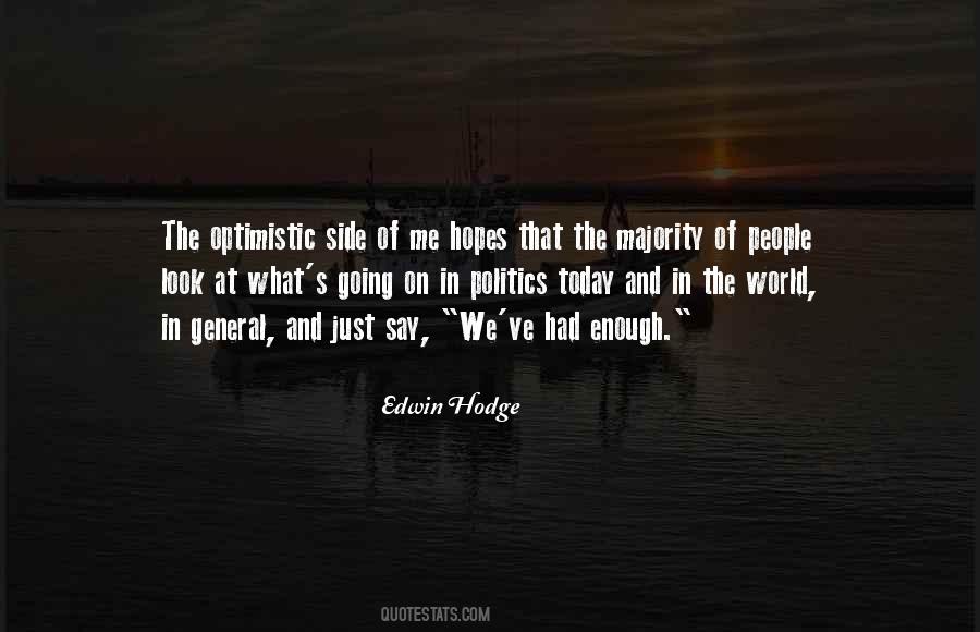 Enough Politics Quotes #393383