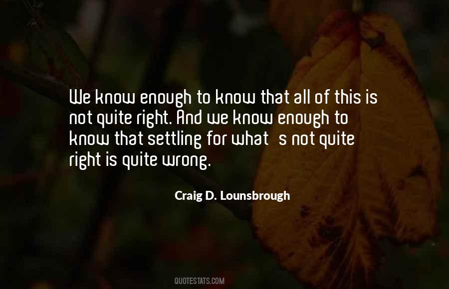 Enough Politics Quotes #604569